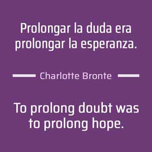 prolongar la duda era prolongar charlotte bronte